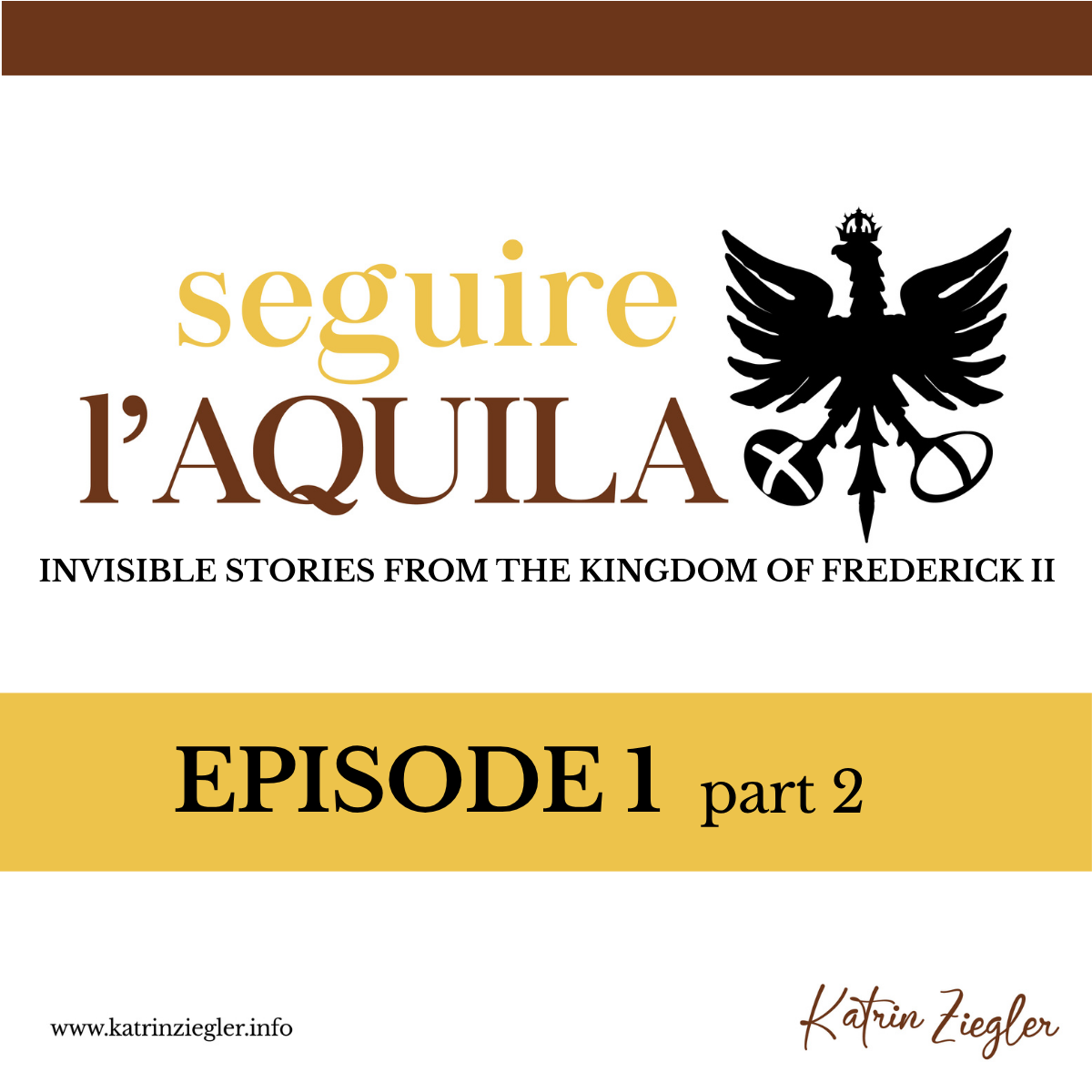 “From the Wedding of Violante of Hohenstaufen to the Imprisonment of Corradello of Caserta – Castel del Monte and the Last Hohenstaufen”